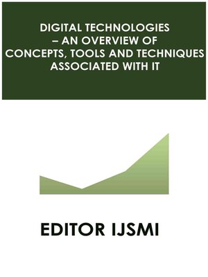cover image of Digital Technologies – an Overview of Concepts, Tools and Techniques Associated with it